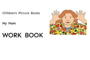 My Mum workbook Anthony Browne